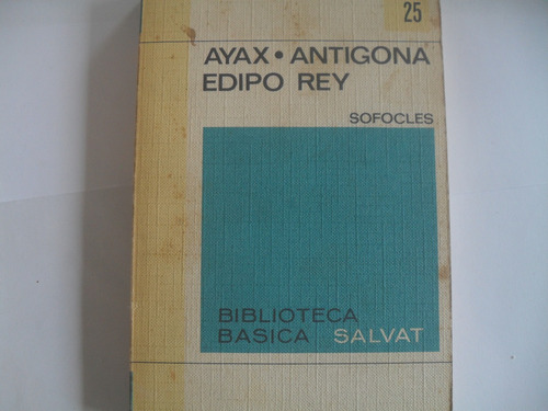 Ayax. Antigona Edipo Rey. Sófocles. Novela