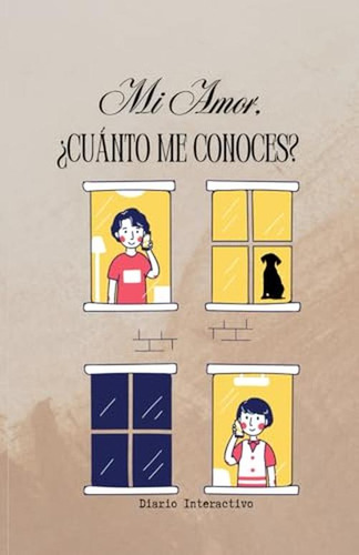 Mi Amor, Cuanto Me Conoces? Tu Diario Intimo Escrito Por Tu