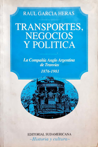 Transportes, Negocios Y Política  Heras Sudamericana Usad 