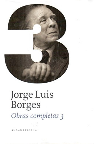 Obras Completas 3 - Borges Td  - Borges Jorge Luis