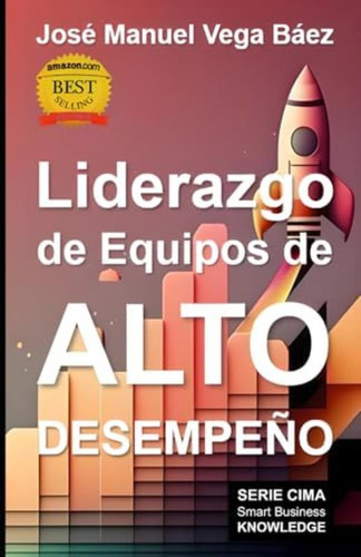 Libro: Liderazgo De Equipos De Alto Desempeño (spanish