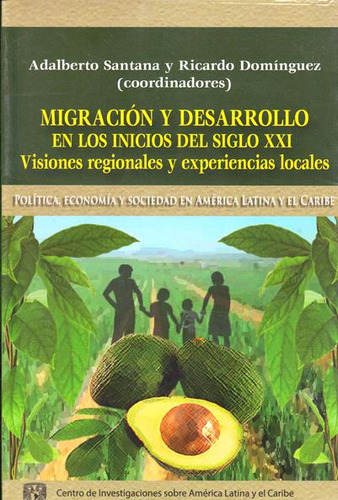 Migración y desarrollo en los inicios del siglo XXI. Visio, de . Serie 6070267307, vol. 1. Editorial MEXICO-SILU, tapa blanda, edición 2016 en español, 2016