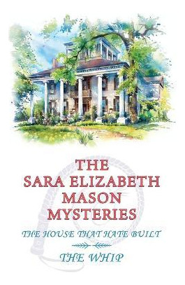 Libro The Sara Elizabeth Mason Mysteries, Volume 2 : The ...