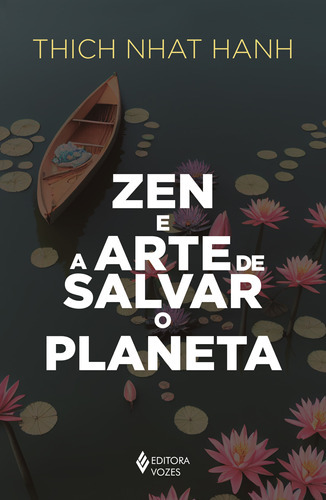 Zen E A Arte De Salvar O Planeta, De Thich Nhat Hanh. Editora Vozes, Capa Mole Em Português