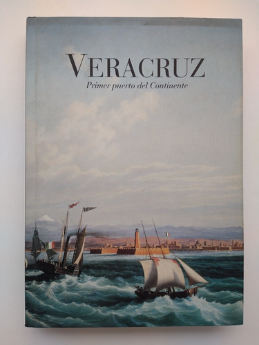 Veracruz Primer Puerto Del Continente (Reacondicionado)