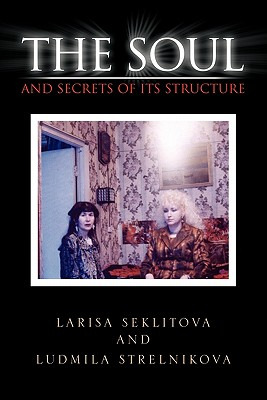 Libro The Soul And Secrets Of Its Structure - Larisa Sekl...