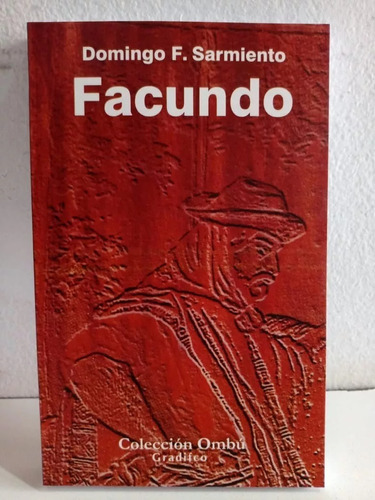 Facundo - Domingo Faustino Sarmiento - Novela - Gradifco