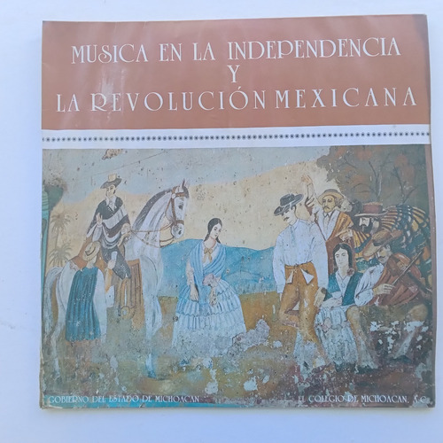 Lp 33 1/3 Música En La Independencia Y La Revolución Mexican