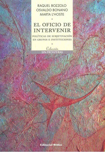 El Oficio De Intervenir - Bozzolo/bonano (libro)