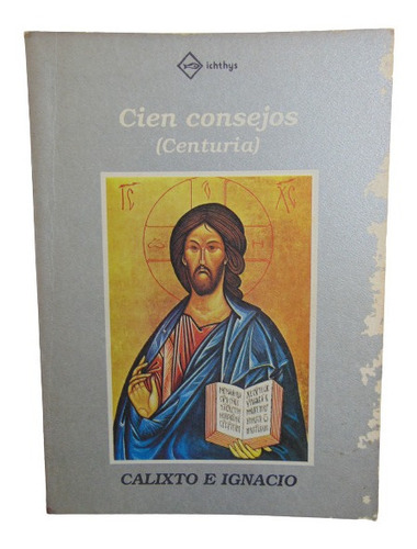 Adp Los Cien Consejos Para La Vida Crist Calixto E Ignacio