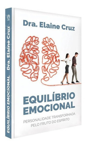 Equilíbrio Emocional - Dra. Elaine Cruz