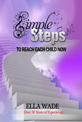 Libro Simple Steps: To Reach Each Child Now - Wade, Ella