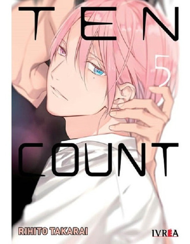 Manga, Ten Count Vol. 5 / Rihito Takarai / Ivrea