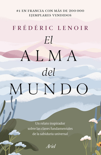 El alma del mundo, de Lenoir, Frédéric. Fuera de colección Editorial Ariel México, tapa blanda en español, 2022