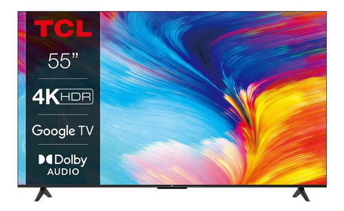 Televisión Smart Tv Tcl 55 Pulgadas Google Tv 55p635