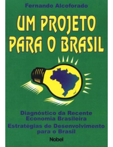 Projeto Para O Brasil, Um, De Fernado Alcofarado. Editora Nobel Em Português