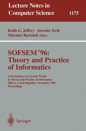 Libro Sofsem '96: Theory And Practice Of Informatics - Ke...