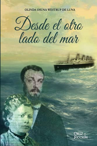 Libro : Desde El Otro Lado Del Mar - Osuna Westrup De Luna 