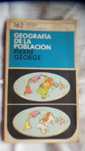Geografia De La Poblacion -pierre George(c1)envios Consultar