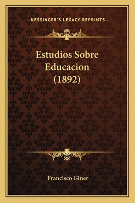 Libro Estudios Sobre Educacion (1892) - Giner, Francisco