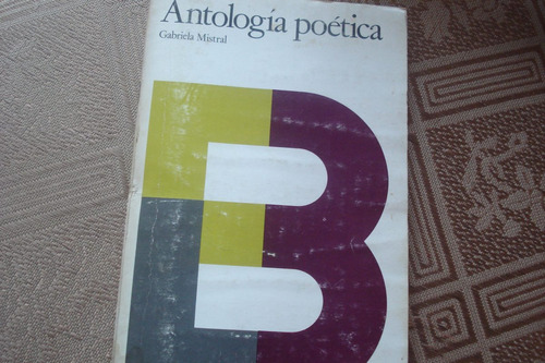 Libro Antologia Poetica Gabriela Mistral Chileno