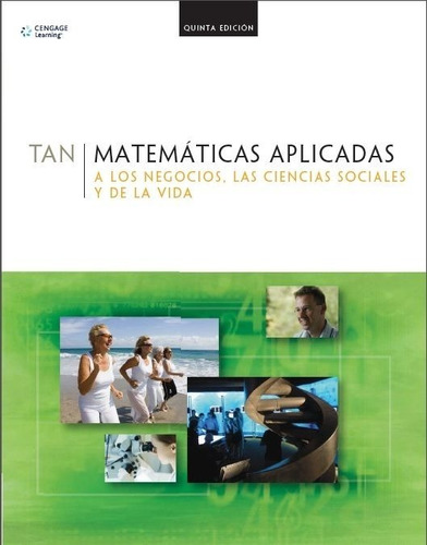 Matematicas Aplicadas A Negocios, C. Sociales Y De La Vida