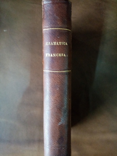 Libro Antiguo.gramática De La Lengua Francesa. F. Tanty 1902 (Usado)