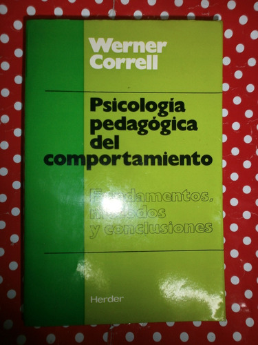 Psicología Pedagógica Del Comportamiento - Correll Ed Herder
