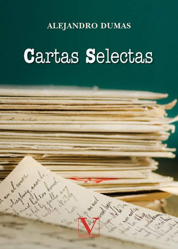 Cartas Selectas, De Alejandro Dumas