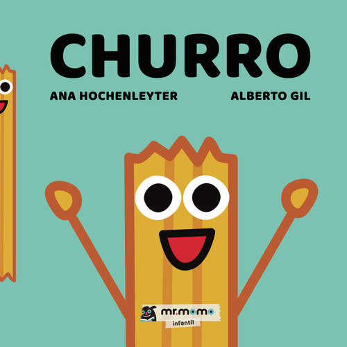 Churro, de Gil , Alberto.. Editorial Mr. Momo, tapa blanda, edición 1.0 en español, 2032