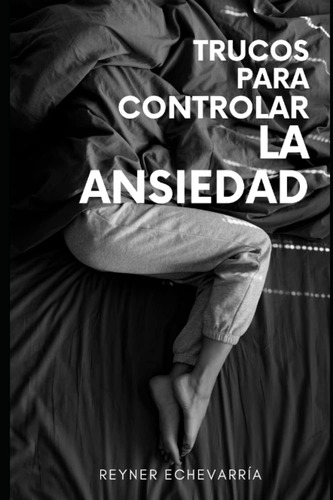 Libro: Trucos Para Controlar La Ansiedad (spanish Edition)