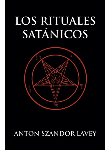 Los Rituales Satánicos_anton Szandor Lavey 