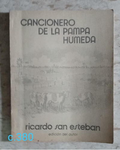 Ricardo San Esteban / Cancionero De La Pampa Húmeda