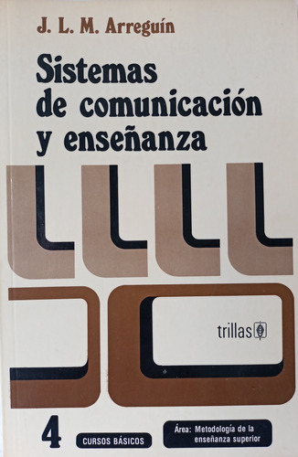 Libro, Sistemas De Comunicación Y Enseñanza, J. M. Arreguín