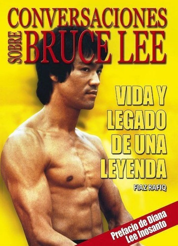 Conversaciones Sobre Bruce Lee Vida Y Legado De Una, De Fiaz Rafiq. Editorial Alas En Español