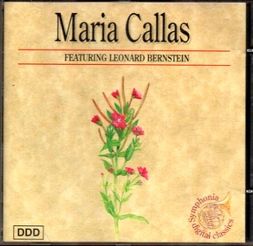 Maria Callas (soprano) - Leonard Bernstein (conductor) - Cd.