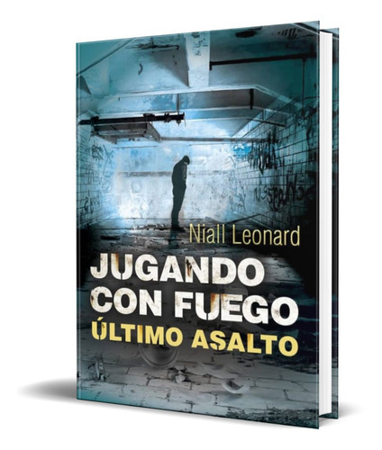 Ultimo Asalto, De Niall Leonard. Editorial Montena, Tapa Blanda En Español, 2015