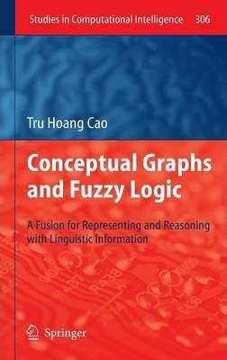 Libro Conceptual Graphs And Fuzzy Logic - Tru Hoang Cao