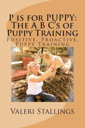 Libro P Is For Puppy : The A B C's Of Puppy Training: Pos...