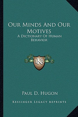 Libro Our Minds And Our Motives: A Dictionary Of Human Be...