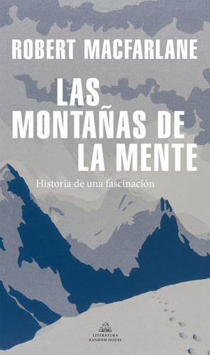 Las Montaãâ±as De La Mente, De Macfarlane, Robert. Editorial Literatura Random House, Tapa Blanda En Español