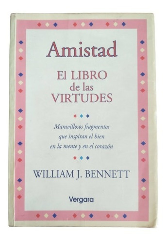 Libro  Amistad El Libro De Las Virtudes - William J Benett