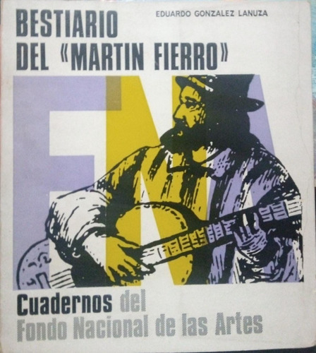 Bestiario Del Martín Fierro Eduardo González Lanuza