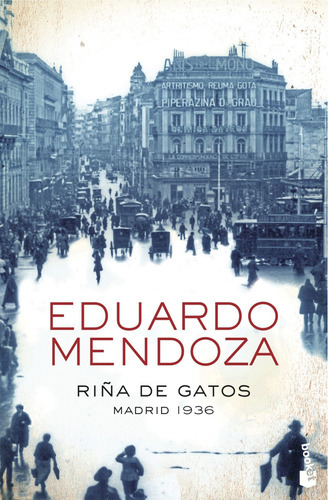 Riña De Gatos. Madrid 1936, De Eduardo Mendoza. Editorial Booket En Español