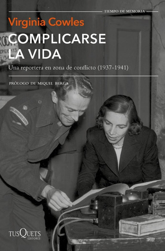 Complicarse la vida, de COWLES VIRGINIA. Editorial Tusquets Editores S.A., tapa blanda en español