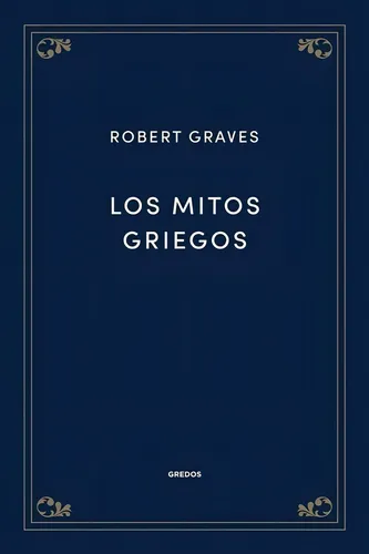 Los Mitos Griegos (completo - Tapa Dura) - Robert Graves