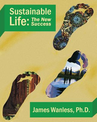 Libro Sustainable Life: The New Success - Wanless Ph. D.,...