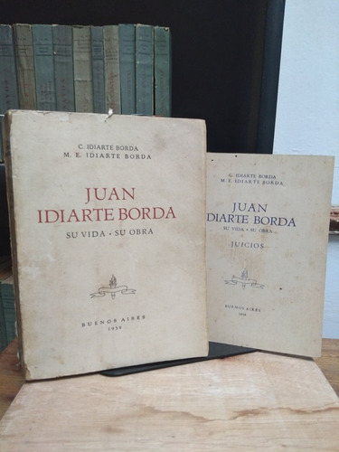 Juan Idiarte Borda. Su Vida, Su Obra - C. Idiarte Borda