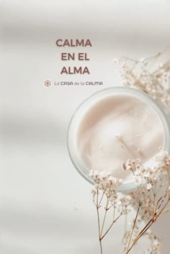 Diario De Manifestacion Calma En El Alma La Casa De La Calma