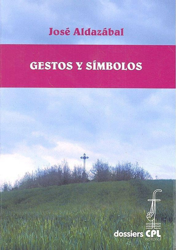 Libro: Gestos Y Símbolos. Aldazábal Larrañaga, José. Centre 